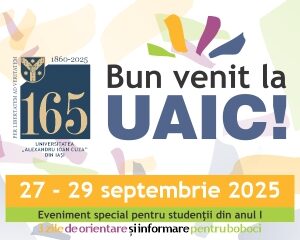 „Bun venit la UAIC” „Bun venit la UAIC”