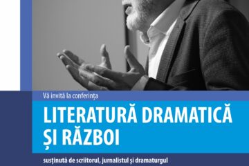 Conferința „Literatură dramatică și război”, susținută de domnul Matei Vișniec,