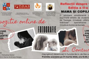 Expoziție-concurs de fotografie „Reflecții despre viață” ediția a II-a, tema „Mama și copilul ei”